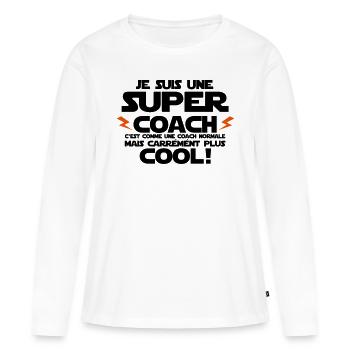 je suis une super coach - T-shirt manches longues Premium bio Femme - blanc - Devant - Julia (174cm)