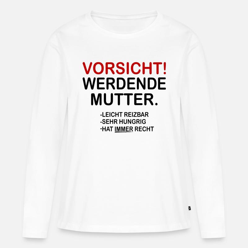 Vorsicht! Werdende Mutter. - Frauen Premium Bio Langarmshirt - Weiß
