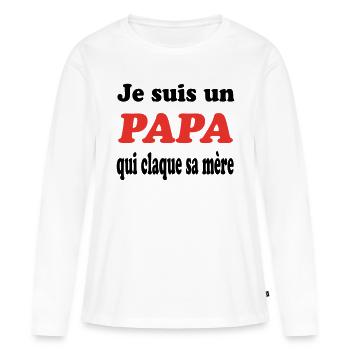 JE SUIS UN PAPA QUI CLAQUE SA MERE - T-shirt manches longues Premium bio Femme - blanc - Devant - Julia (174cm)