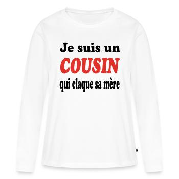 JE SUIS UN COUSIN QUI CLAQUE SA MERE - T-shirt manches longues Premium bio Femme - blanc - Devant - Julia (174cm)