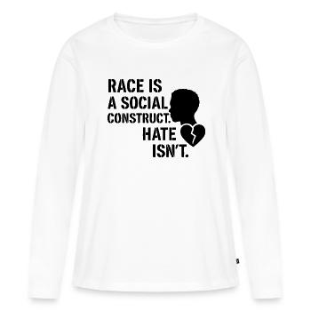 La haine n’est pas une construction sociale - T-shirt manches longues Premium bio Femme - blanc - Devant - Julia (174cm)