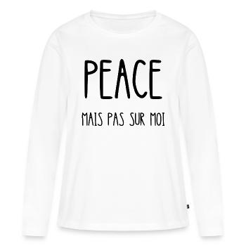 peace mais pas sur moi - T-shirt manches longues Premium bio Femme - blanc - Devant - Julia (174cm)