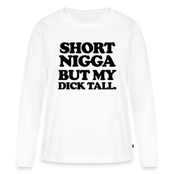 Short but my dick tall - T-shirt manches longues Premium bio Femme - blanc - Devant - Julia (174cm)