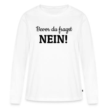Bevor du fragst - Frauen Premium Bio Langarmshirt - Weiß - Vorne - Julia (174cm)