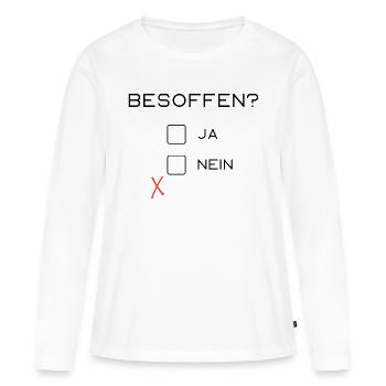 Besoffen? - Frauen Premium Bio Langarmshirt - Weiß - Vorne - Julia (174cm)