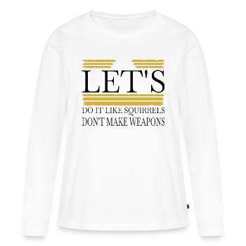 birthday present sayings present idea - Frauen Premium Bio Langarmshirt - Weiß - Vorne - Julia (174cm)