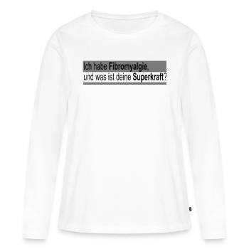 ich habe fibromyalgie was ist deine Superkraf - Frauen Premium Bio Langarmshirt - Weiß - Vorne - Julia (174cm)