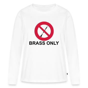 Brass Only - Women's Premium Organic Long Sleeve Shirt - white - Front - Julia (174cm)