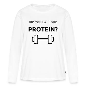 Avez-vous mangé vos protéines? - T-shirt manches longues Premium bio Femme - blanc - Devant - Julia (174cm)