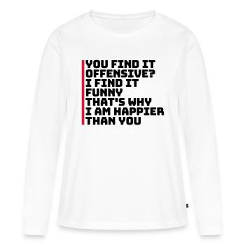 You find it offensive - Frauen Premium Bio Langarmshirt - Weiß - Vorne - Julia (174cm)