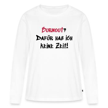 Burnout - Frauen Premium Bio Langarmshirt - Weiß - Vorne - Julia (174cm)