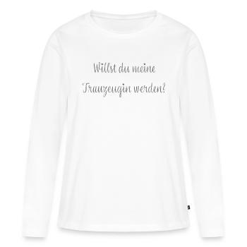 Willst du meine Trauzeugin werden? - Frauen Premium Bio Langarmshirt - Weiß - Vorne - Julia (174cm)