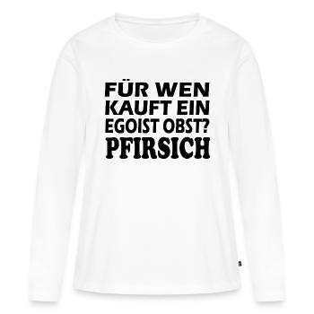 Pour qui un égoïste achète-t-il des fruits ? Pêche - T-shirt manches longues Premium bio Femme - blanc - Devant - Julia (174cm)