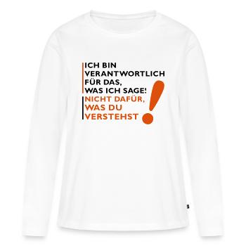 Ich bin verantwortlich für das, was ich sage! - Frauen Premium Bio Langarmshirt - Weiß - Vorne - Julia (174cm)