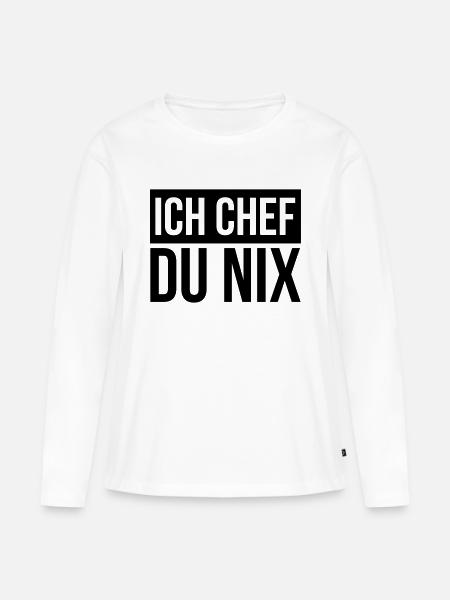Ich Chef du Nix - Frauen Premium Bio Langarmshirt - Weiß