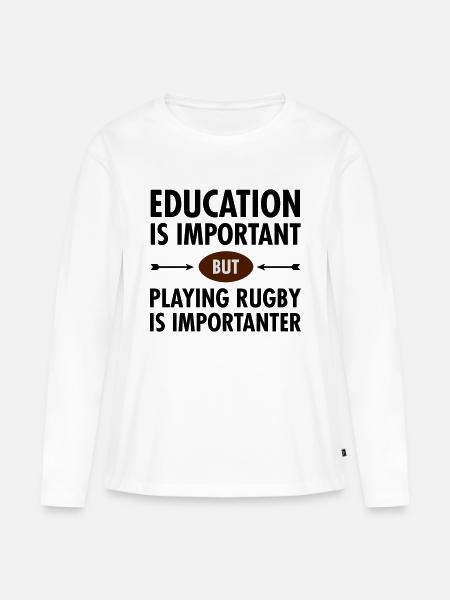 Education - Playing Rugby - Frauen Premium Bio Langarmshirt - Weiß