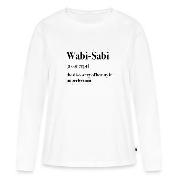 Wabi-Sabi, imperfekt, text, Spruch, Konzept - Frauen Premium Bio Langarmshirt - Weiß - Vorne - Julia (174cm)