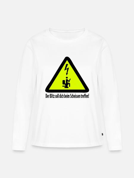 Der Blitz soll dich beim Scheissen treffen! - Frauen Premium Bio Langarmshirt - Weiß