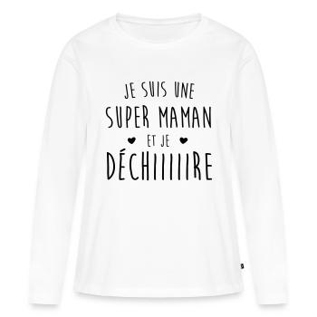 Je suis une super maman et je déchire - T-shirt manches longues Premium bio Femme - blanc - Devant - Julia (174cm)