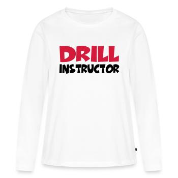 Drill Instructor - Frauen Premium Bio Langarmshirt - Weiß - Vorne - Julia (174cm)