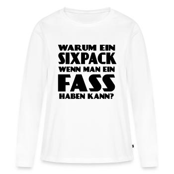 Warum ein Sixpack, wenn man ein Fass haben kann? - Frauen Premium Bio Langarmshirt - Weiß - Vorne - Julia (174cm)