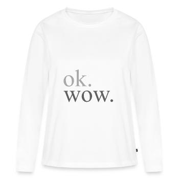 ok. wow. - Frauen Premium Bio Langarmshirt - Weiß - Vorne - Julia (174cm)