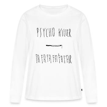 Psychopathischer Mörder - Frauen Premium Bio Langarmshirt - Weiß - Vorne - Julia (174cm)