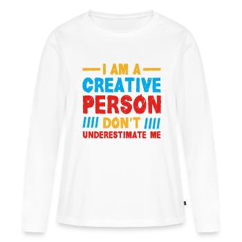 Creative Person Spruch Geschenkidee - Frauen Premium Bio Langarmshirt - Weiß - Vorne - Julia (174cm)