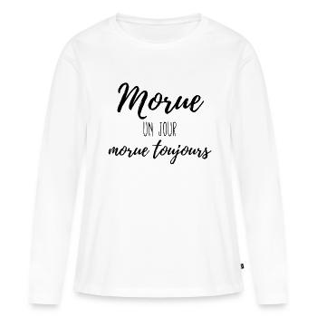 Morue un jour morue toujours - T-shirt manches longues Premium bio Femme - blanc - Devant - Julia (174cm)