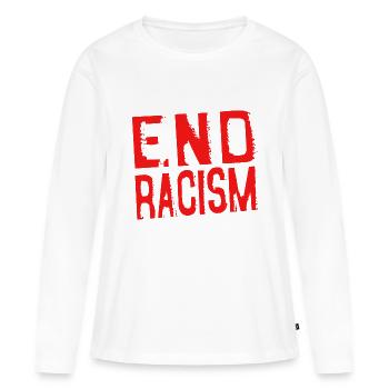 END RACISM - end racism - Women's Premium Organic Long Sleeve Shirt - white - Front - Julia (174cm)