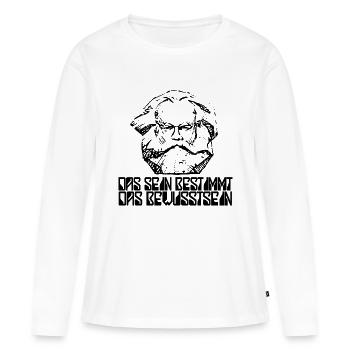 Karl Marx Zitat | Sein bestimmt Bewusstsein - Frauen Premium Bio Langarmshirt - Weiß - Vorne - Julia (174cm)