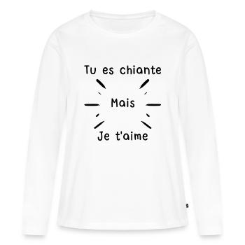 Tu es chiante mais je t'aime - phrase drôle - T-shirt manches longues Premium bio Femme - blanc - Devant - Julia (174cm)