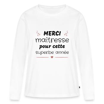 Merci maîtresse pour cette superbe année - T-shirt manches longues Premium bio Femme - blanc - Devant - Julia (174cm)