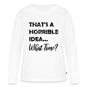 C’est une idée horrible - T-shirt manches longues Premium bio Femme - blanc - Devant - Julia (174cm)