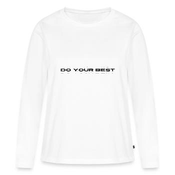 Do your best - T-shirt manches longues Premium bio Femme - blanc - Devant - Julia (174cm)