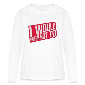 Je préfère ne pas - T-shirt manches longues Premium bio Femme - blanc - Devant - Julia (174cm)
