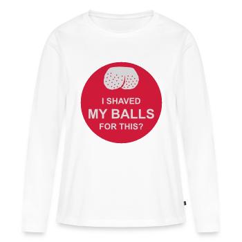 Je me suis rasé les couilles - T-shirt manches longues Premium bio Femme - blanc - Devant - Julia (174cm)