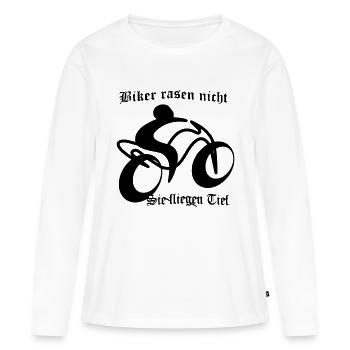 Biker rasen nicht Sie fliegen tief - Frauen Premium Bio Langarmshirt - Weiß - Vorne - Julia (174cm)