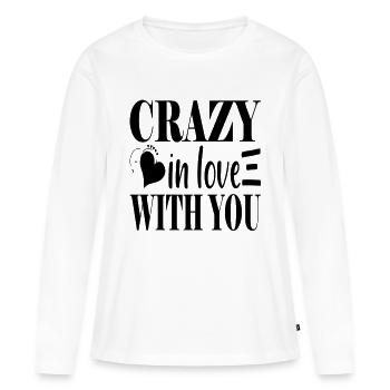 Crazy in love with you - Frauen Premium Bio Langarmshirt - Weiß - Vorne - Julia (174cm)