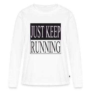 Just Keep Running - Frauen Premium Bio Langarmshirt - Weiß - Vorne - Julia (174cm)