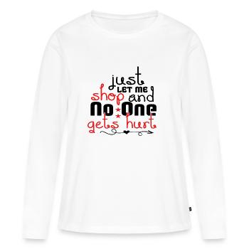 Laissez-moi magasiner et personne ne se blesse - T-shirt manches longues Premium bio Femme - blanc - Devant - Julia (174cm)