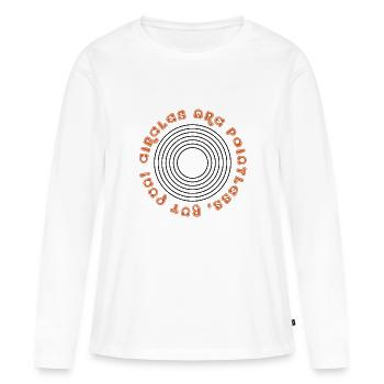 Les cercles sont inutiles mais amusants - T-shirt manches longues Premium bio Femme - blanc - Devant - Julia (174cm)
