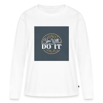 du wirst es tun - Frauen Premium Bio Langarmshirt - Weiß - Vorne - Julia (174cm)
