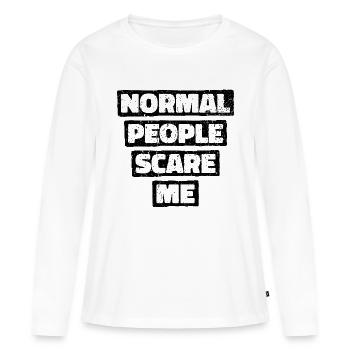Normale Menschen machen mir Angst - Psych Design - Frauen Premium Bio Langarmshirt - Weiß - Vorne - Julia (174cm)