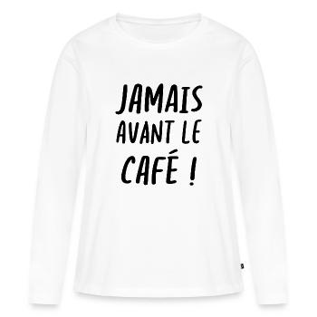 Jamais avant le café - T-shirt manches longues Premium bio Femme - blanc - Devant - Julia (174cm)