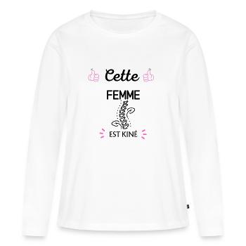Cette femme est kiné - idée cadeau humour - T-shirt manches longues Premium bio Femme - blanc - Devant - Julia (174cm)