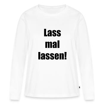 Lass mal lassen - Frauen Premium Bio Langarmshirt - Weiß - Vorne - Julia (174cm)