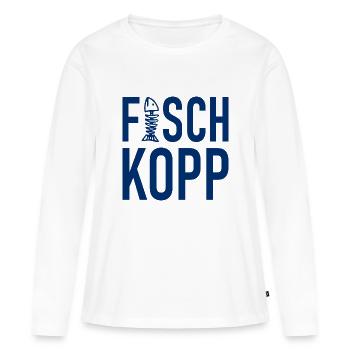 Fischkopp Fisch Fischkopf Küste Angler Fischer - Frauen Premium Bio Langarmshirt - Weiß - Vorne - Julia (174cm)
