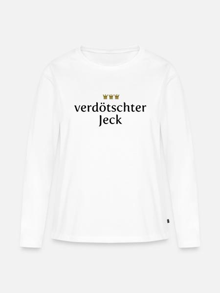 Verdötschter Jeck (Köln/Kölsch/Karneval) - Frauen Premium Bio Langarmshirt - Weiß