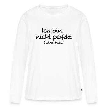 nicht perfekt aber fast - Frauen Premium Bio Langarmshirt - Weiß - Vorne - Julia (174cm)